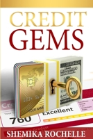 Credit Gems: The D.I.Y Guide to Credit Repair and Financial Management B087R6PB3M Book Cover