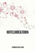 Hoteldirektorin - Terminplaner 2020: Organizer und Planer mit individuellem Cover | Geschenk für Büro, Arbeitskollegen, Kollegen und Mitarbeiter | ... Wochenplaner, Jahresplaner (German Edition) 1712178652 Book Cover