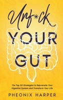 Unf*ck Your Gut B0C32SQB4K Book Cover