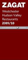 ZAGAT Westchester, Hudson Valley Restaurants 2009/10 (Zagatsurvey : Westchester/Hudson River Valley Restaurants) 1604781521 Book Cover