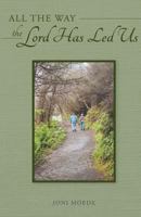 All the Way the Lord Has Led Us 1540377121 Book Cover