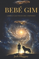 BÉBÉ GIM: saga Space Orgánica. Cuando el Universo despierta, ya no eres solo un observador. Eres parte de él. (Spanish Edition) B0H7Z31CQ2 Book Cover