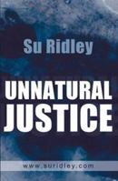 Unnatural Justice 0954622308 Book Cover