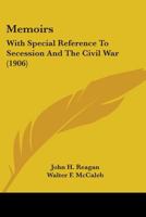 Memoirs, With Special Reference to Secession and the Civil War 151906005X Book Cover