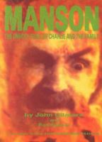 Manson: The Unholy Trail of Charlie and the Family 1878923137 Book Cover