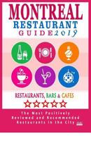 Montreal Restaurant Guide 2019: Best Rated Restaurants in Montreal - 500 restaurants, bars and cafés recommended for visitors, 2019 1985802376 Book Cover