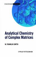 Analytical Chemistry of Complex Matrices 047196316X Book Cover