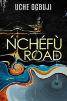 Nchefu Road 1913606937 Book Cover