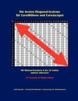 Die besten Diagonal-Systeme für EuroMillions und EuroJackpot: Mit Minimal-Einsätzen 6 bis 32 Zahlen optimal abdecken! 3848203456 Book Cover