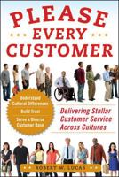 Please Every Customer : Delivering Stellar Customer Service Across Cultures 0071748369 Book Cover