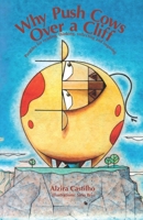 Why Push Cows Over a Cliff: Parables for reading, thinking, reflecting, and inspiring B0BSLJ8YFC Book Cover