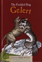 The Faithful Dog Gelert (Tales from Wales) 0863819842 Book Cover