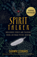 Spirit Talker: Indigenous Stories and Teachings from a Mikmaq Psychic Medium 1401971237 Book Cover