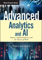 Advanced Analytics and AI: Impact, Implementation, and the Future of Work (Wiley Finance) 1119390303 Book Cover