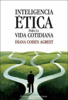 Inteligencia Ética Para La Vida Cotidiana 9500727692 Book Cover