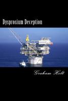 Dysprosium Deception 1496149416 Book Cover