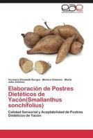 Elaboracion de Postres Dieteticos de Yacon(smallanthus Sonchifolius) 3848458225 Book Cover