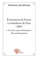 Les événements de France - Les banlieues de Paris - 2005 .: Les fruits amers d'automne (French Edition) 235607578X Book Cover