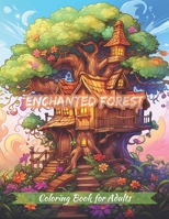 Enchanted Forest Coloring Book: Explore the houses of the magical Wonderland ( Designs for Adults Relaxation ) B0CWCSFP5W Book Cover