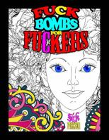 Swear Word Coloring Book: Fuck-Bombs For Fuckers 0648076849 Book Cover