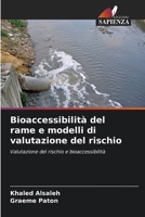Bioaccessibilità del rame e modelli di valutazione del rischio (Italian Edition) 6202336102 Book Cover