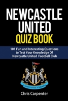 Newcastle United Quiz Book 1719911355 Book Cover