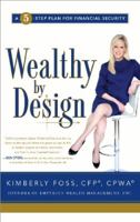 Wealthy by Design: A 5-Step Plan for Financial Security 1608325733 Book Cover