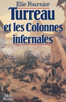 Turreau et les colonnes infernales, ou, L'echec de la violence 2226251731 Book Cover