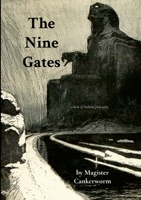 The Nine Gates: A Book of Diabolist Philosophy 1300390190 Book Cover