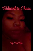 Addicted to chaos (Aria's Life) B0GDLY4WVD Book Cover