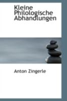 Kleine Philologische Abhandlungen 0526272007 Book Cover