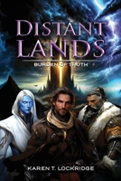 Distant Lands: Burden of Truth (Distant Lands Trilogy) B0G2G9WJX6 Book Cover