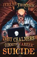 Toby Chalmers Commits "Career" Suicide 1944703497 Book Cover