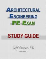 Architectural Engineering PE Exam Study Guide Version 4.0 1536925985 Book Cover