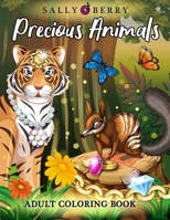 Adult Coloring Book: Amazing and Inspirational Coloring Pages for Adults. Precious Animals, Adorable and Stress Relieving Designs with Jewels and Wild Animals B08BDYHXP7 Book Cover