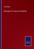 Marriage as it is and as it Should be 3375173075 Book Cover