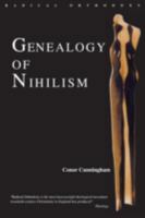 Genealogy of Nihilism: Philosophies of Nothing & the Difference of Theology (Radical Orthodoxy Series) 0415276942 Book Cover