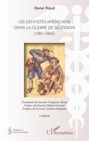 Les dentistes américains dans la guerre de Sécession (1861-1865): (2e édition) 2296996302 Book Cover
