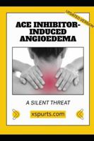 ACE Inhibitor-Induced Angioedema: A Silent Threat B0G48VF1TW Book Cover