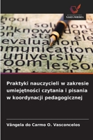 Praktyki nauczycieli w zakresie umiejetnosci czytania i pisania w koordynacji pedagogicznej (Polish Edition) 6208809126 Book Cover