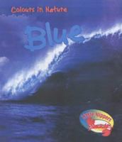 Little Nippers - Colours in Nature: Blue 0431172382 Book Cover