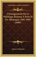 L'enseignement de la philologie romane à Paris et en Allemagne, 1883-1885 2019918153 Book Cover