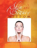 Skin and Beauty: Wisdom 1721224653 Book Cover