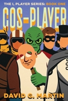 Cos-Player: The I, Player Series: Book One B0FQTW9DLR Book Cover