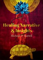 Healing Narrative & Insights B0GPW5MPLJ Book Cover