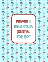 Prayer & Bible Study Journal for Kids: Devotional Journal to Encourage Prayer & Bible Journaling in Children - Nautical Design (Volume 1) 1673328326 Book Cover