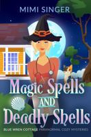 Magic Spells and Deadly Shells 176357489X Book Cover