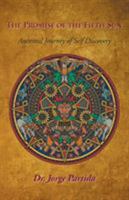 The Promise of the Fifth Sun: Ancestral Journey of Self Discovery 1504386183 Book Cover