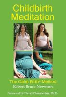 Childbirth Meditation: The Calm Birth Method 1936902095 Book Cover