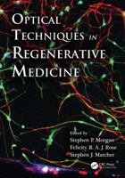 Optical Techniques in Regenerative Medicine 1138382086 Book Cover